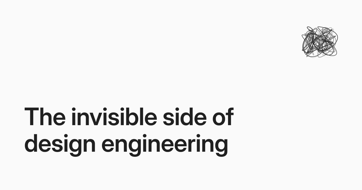 The Invisible Side of Design Engineering