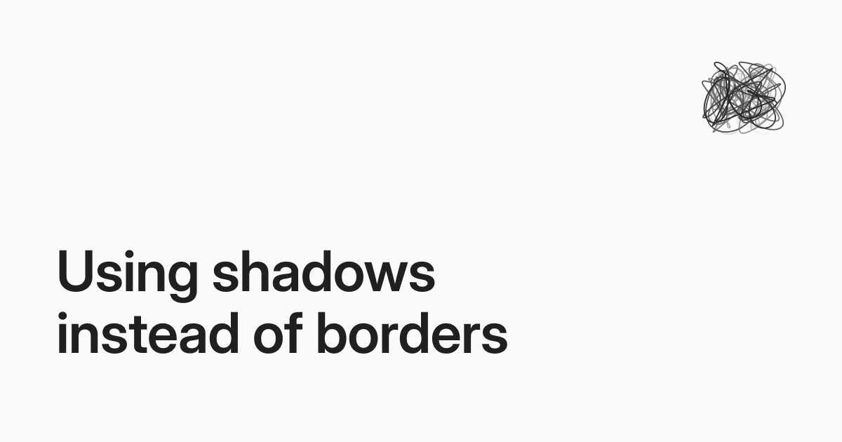 Using Shadows Instead of Borders